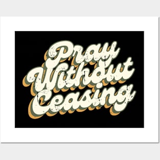 Pray without Ceasing Posters and Art